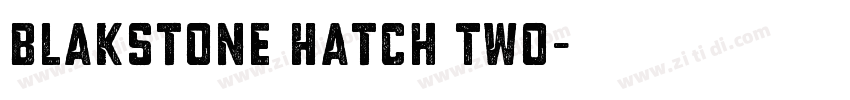 Blakstone Hatch Two字体转换